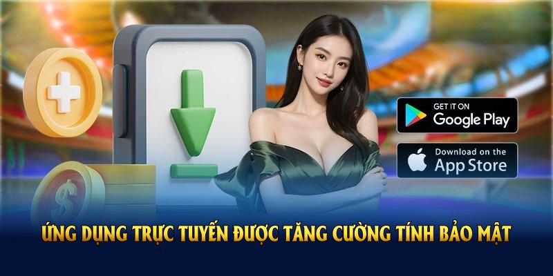 Ứng dụng trực tuyến được tăng cường tính bảo mật